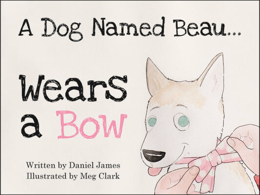 A Dog Named Beau... Wears a Bow