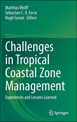 Challenges in Tropical Coastal Zone Management: Experiences and Lessons Learned