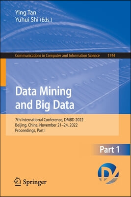 Data Mining and Big Data: 7th International Conference, Dmbd 2022, Beijing, China, November 21-24, 2022, Proceedings, Part I