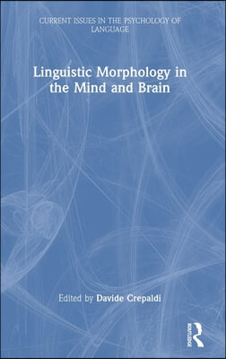 Linguistic Morphology in the Mind and Brain