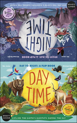 Daytime and Nighttime: Explore the Earth&#39;s Habitats During the Day and Night - Flip Over to Explore the Daytime