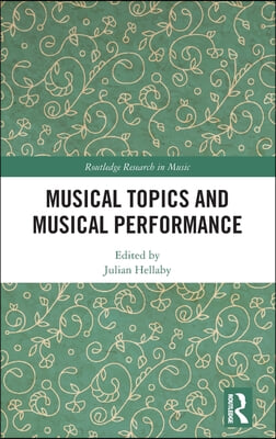 Musical Topics and Musical Performance