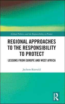 Regional Approaches to the Responsibility to Protect