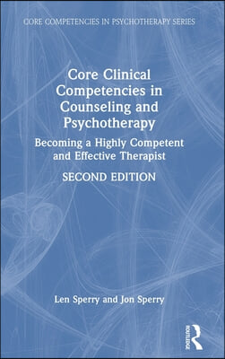 Core Clinical Competencies in Counseling and Psychotherapy