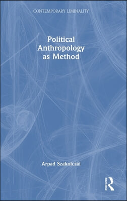 Political Anthropology as Method