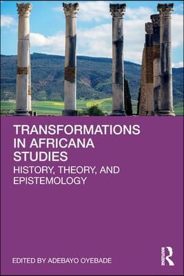 Transformations in Africana Studies: History, Theory, and Epistemology