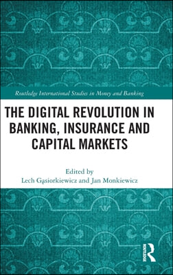 Digital Revolution in Banking, Insurance and Capital Markets