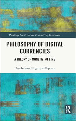 Philosophy of Digital Currencies