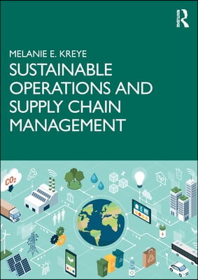 Sustainable Operations and Supply Chain Management