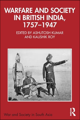 Warfare and Society in British India, 1757–1947