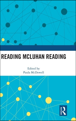 Reading McLuhan Reading