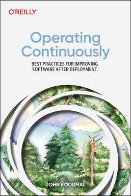 Operating Continuously: Best Practices for Accelerating Software Delivery