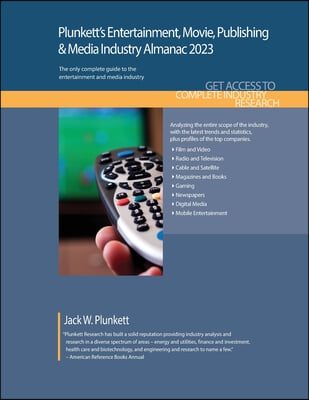 Plunkett's Entertainment, Movie, Publishing & Media Industry Almanac 2023