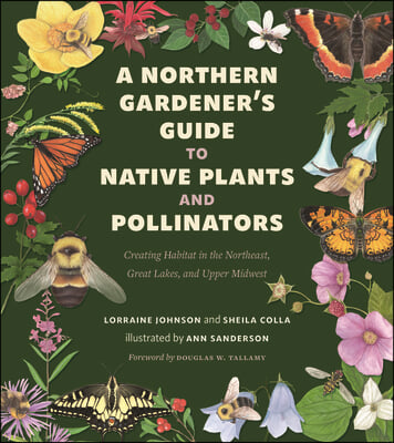 A Northern Gardener&#39;s Guide to Native Plants and Pollinators