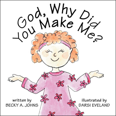 God, Why Did You Make Me?