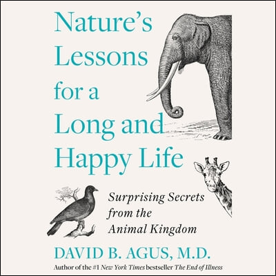 The Book of Animal Secrets: Nature's Lessons for a Long and Happy Life