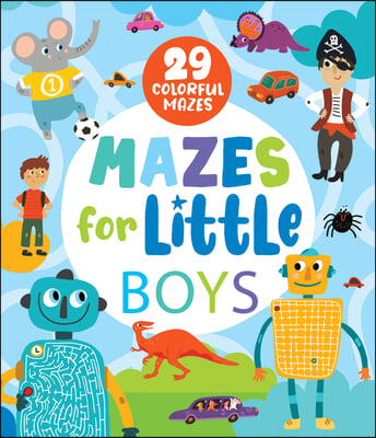 Mazes for Little Adventurers: 28 Colorful Mazes