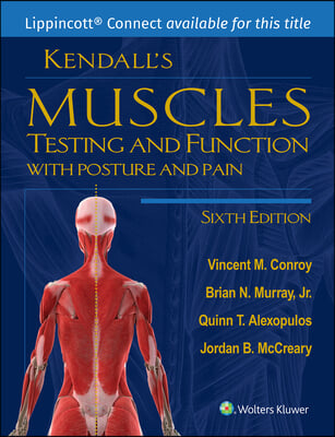 Kendall's Muscles: Testing and Function with Posture and Pain