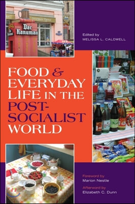 Food &amp; Everyday Life in the Postsocialist World