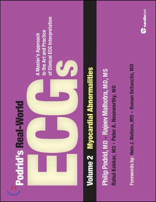 Podrid&#39;s Real-World ECGs: Volume 2, Myocardial Abnormalities: A Master&#39;s Approach to the Art and Practice of Clinical ECG Interpretation.