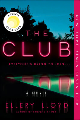 The Club: A Reese&#39;s Book Club Pick