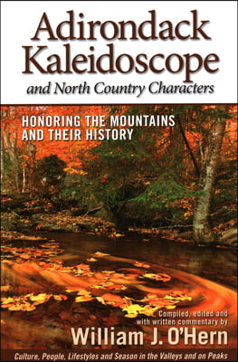 Adirondack Kaleidoscope and North Country Characters: Honoring the Mountains and Their History