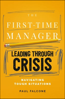 The First-Time Manager: Leading Through Crisis