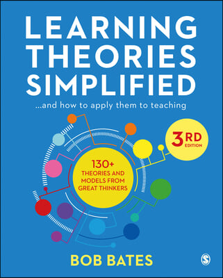 Learning Theories Simplified: ...and How to Apply Them to Teaching