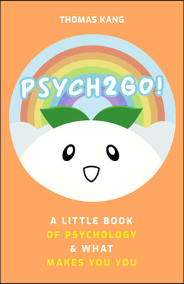 Psych2go Presents the Psychology of People: The Little Book of Psychology & What Makes You You (Human Psychology Books to Read, Neuropsychology, Thera