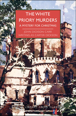 The White Priory Murders: A Mystery for Christmas