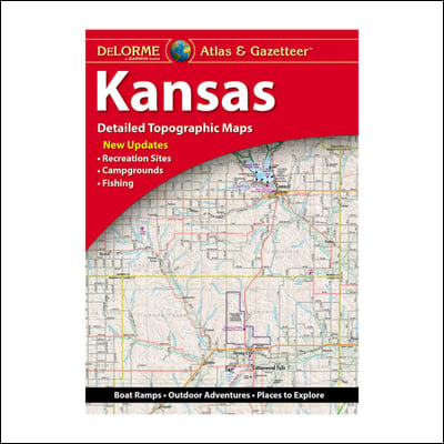 Delorme Atlas &amp; Gazetteer: Kansas