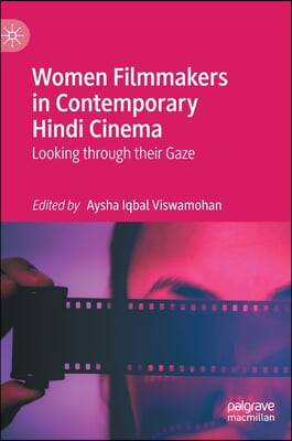 Women Filmmakers in Contemporary Hindi Cinema