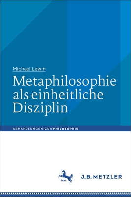 Metaphilosophie ALS Einheitliche Disziplin