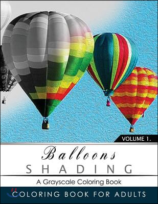 Balloon Shading Coloring Book: Grayscale Coloring Books for Adults Relaxation Art Therapy for Busy People (Adult Coloring Books Series, Grayscale Fan (Paperback)