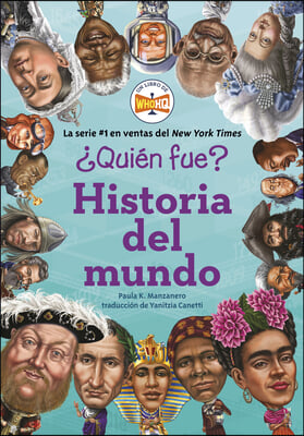 &#191;Qui&#233;n Fue?: Historia del Mundo