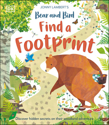 Jonny Lambert&#39;s Bear and Bird: Find a Footprint: A Woodland Search and Find Adventure