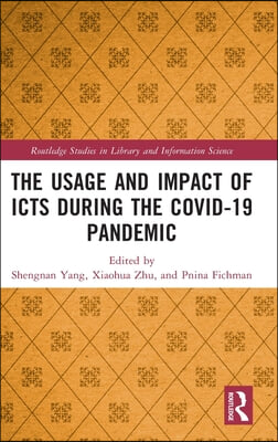 Usage and Impact of ICTs during the Covid-19 Pandemic