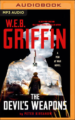 W.E.B. Griffin the Devil&#39;s Weapons