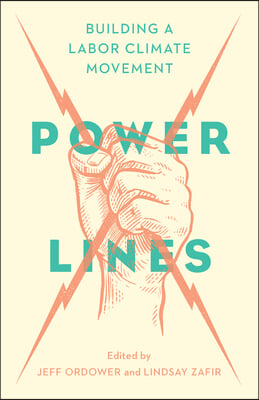 Power Lines: Building a Labor-Climate Justice Movement