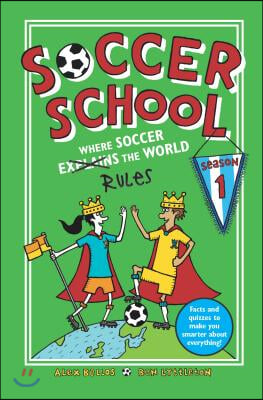 Soccer School Season 1: Where Soccer Explains (Rules) the World