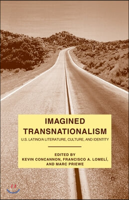Imagined Transnationalism: U.S. Latino/A Literature, Culture, and Identity