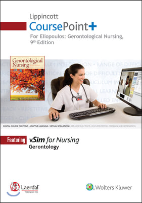 Lippincott Coursepoint+ for Eliopoulos: Gerontological Nursing