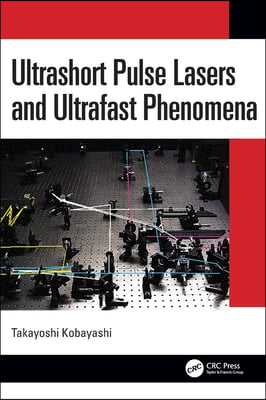 The Ultrashort Pulse Lasers and Ultrafast Phenomena