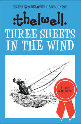 Three Sheets in the Wind: A Witty Take on Sailing from the Legendary Cartoonist