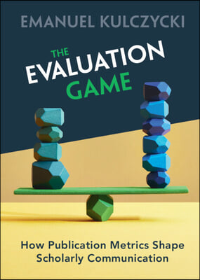 The Evaluation Game: How Publication Metrics Shape Scholarly Communication