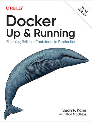 Docker: Up &amp; Running: Shipping Reliable Containers in Production