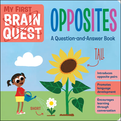 My First Brain Quest Opposites: A Question-And-Answer Book