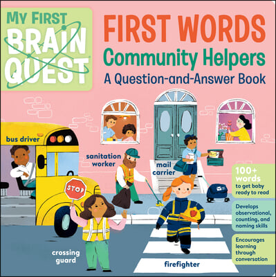 My First Brain Quest First Words: Community Helpers: A Question-And-Answer Book