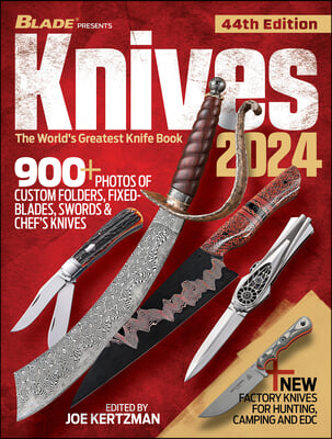Knives 2024, 44th Edition: The World&#39;s Greatest Knife Book