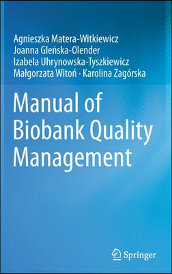 Manual of Biobank Quality Management